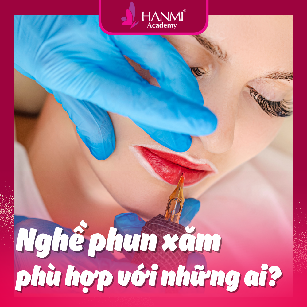 Nghề Phun Xăm Phù Hợp Với Những Ai?
