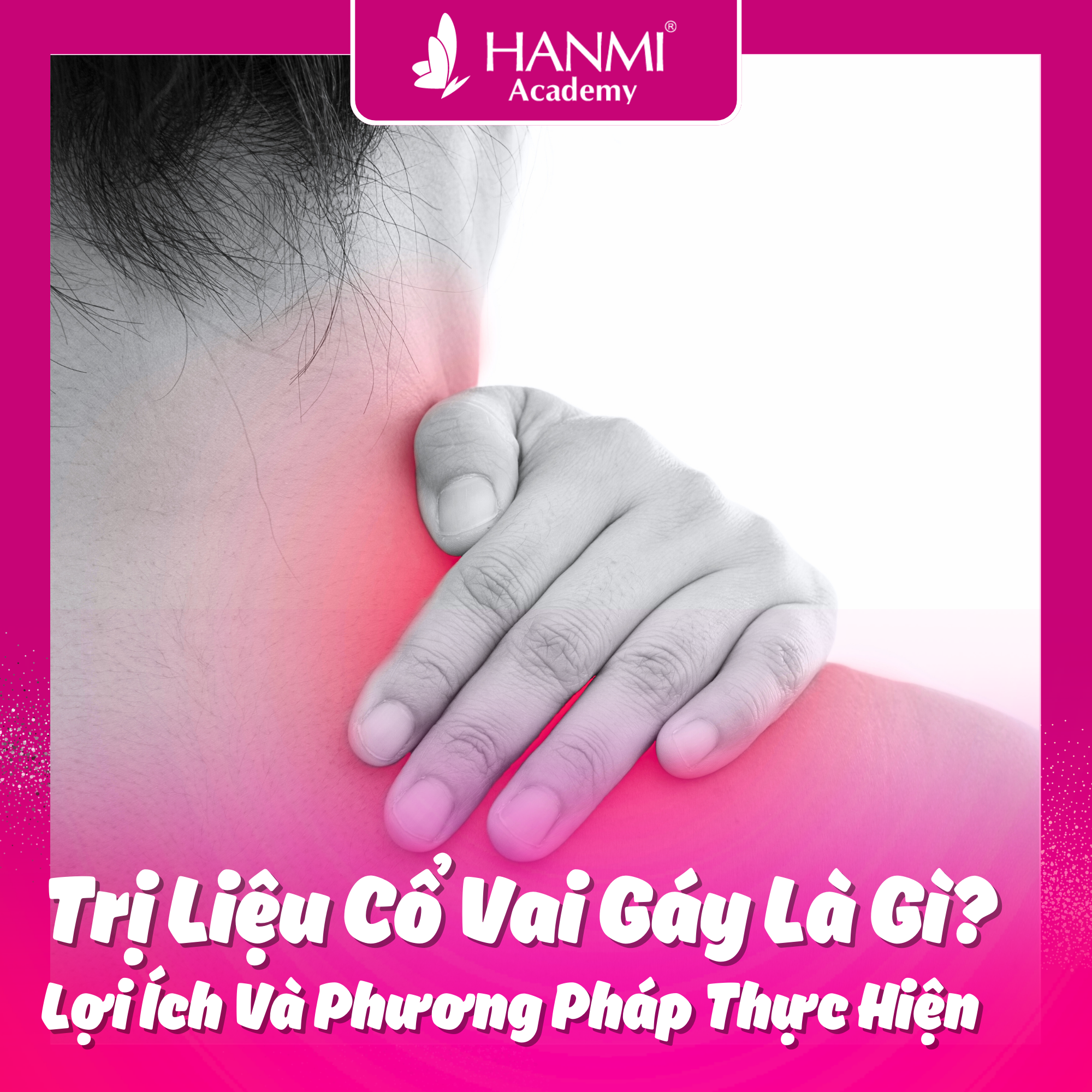 Trị Liệu Cổ Vai Gáy Là Gì? Lợi Ích Và Phương Pháp Thực Hiện Chuyên Sâu